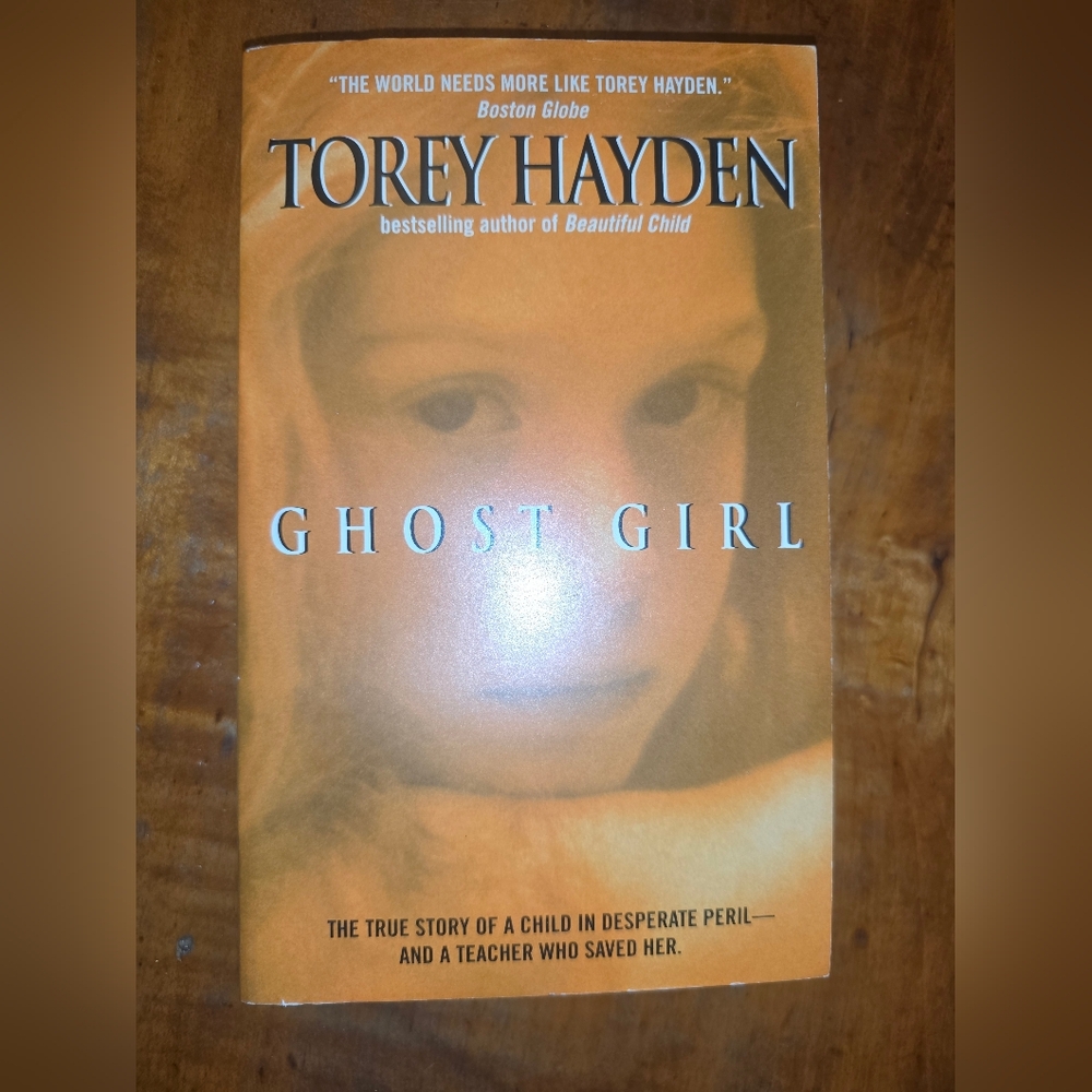 Ghost Girl: The True Story of a Child in Peril and the Teacher Who Sa - Like New